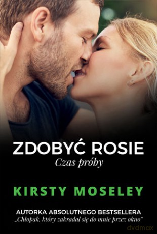 Zdobyć Rosie. Czas próby - Kirsty Moseley [KSIĄŻKA]