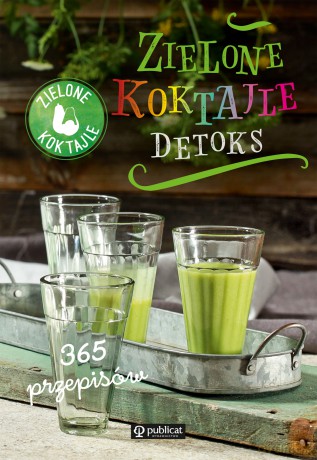 Zielone koktajle detoks. 365 przepisów [KSIĄŻKA]