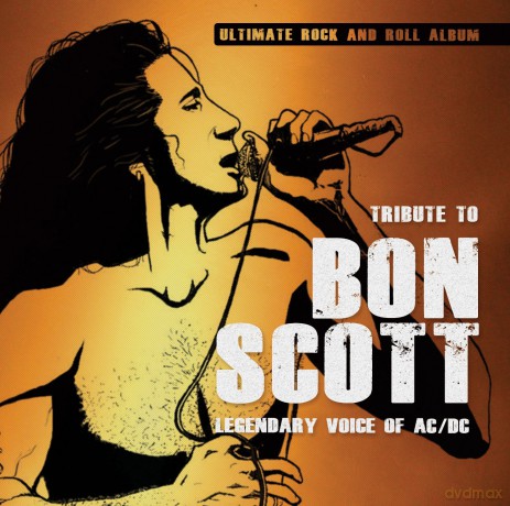 Tribute To Bon Scott: Legendary Voice Of AC/DC [CD]