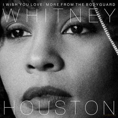 Whitney Houston: I Wish You Love: More From The Bodyguard [2xWinyl]