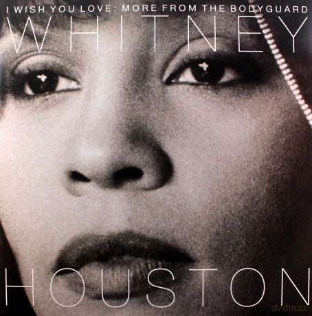 Whitney Houston: I Wish You Love: More From The Bodyguard [2xWinyl]