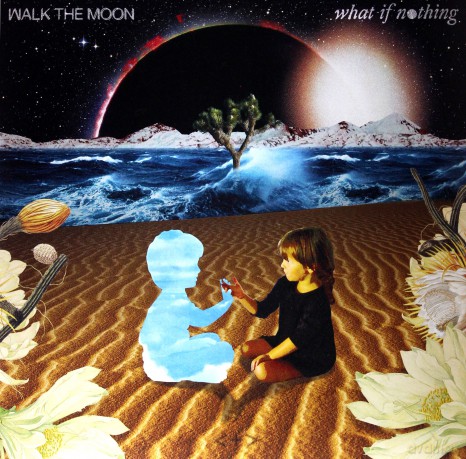 WALK THE MOON: What If Nothing [2xWinyl]