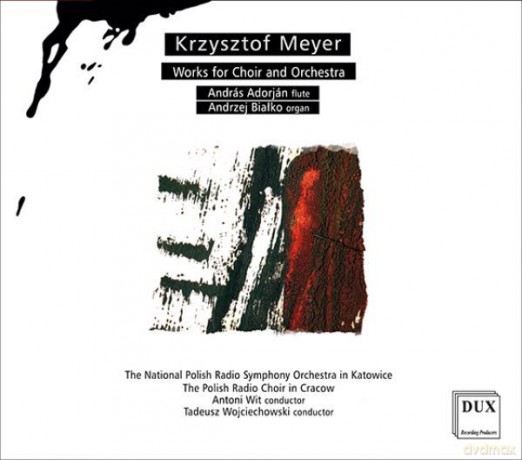 Krzysztof Meyer Works for Choir and Orchestra [CD]