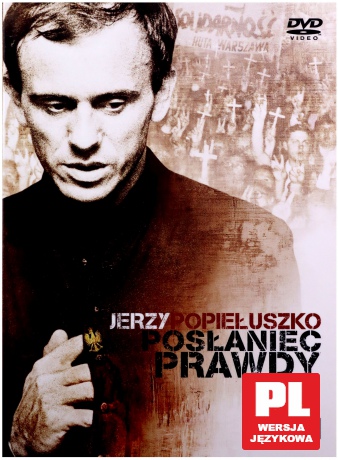Jerzy Popiełuszko. Posłaniec prawdy [DVD]