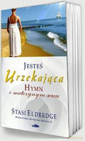Jesteś urzekająca. Hymn o matczynym sercu - Stasi Eldredge [KSIĄŻKA]