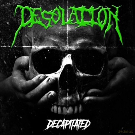 Desolation: Decapitated [CD]