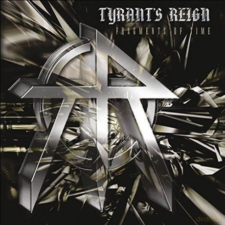 Tyrant's Reign: Fragments Of Time (digipack) [CD]