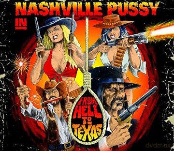 Nashville Pussy: From Hell To Texas [Winyl]+[CD]