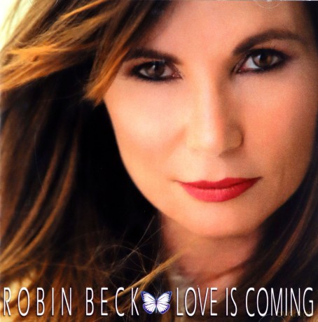 Robin Beck: Love Is Coming [CD]