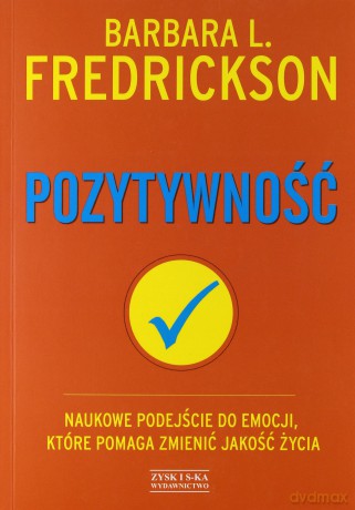 Pozytywność - Barbara L. Fredrickson [KSIĄŻKA]