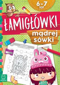 Łamigłówki mądrej sówki 6-7 lat - Agnieszka Bator [KSIĄŻKA]