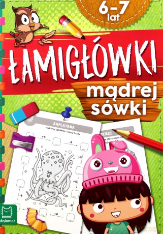 Łamigłówki mądrej sówki 6-7 lat - Agnieszka Bator [KSIĄŻKA]