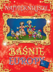 Najpiękniejsze Baśnie Europy - Jadwiga Kwiecień [KSIĄŻKA]
