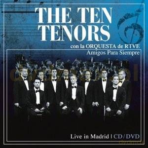 Ten Tenors Con La Orquesta De: Amigos Para Siempre [CD]+[DVD]