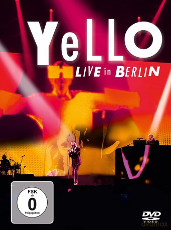 Yello: Yello 'LIVE In Berlin' [DVD]