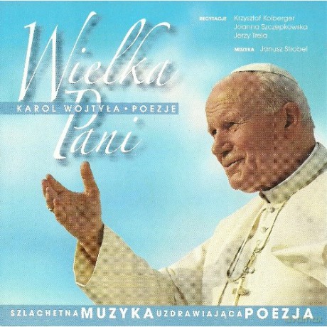 Janusz Strobel: Wielka Pani - Karol Wojtyła Poezje [CD]