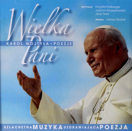 Janusz Strobel: Wielka Pani - Karol Wojtyła Poezje [CD]