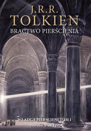 Bractwo pierścienia (Ilustrowane) Władca Pierścieni (Tom 1) - J.R.R. Tolkien [KSIĄŻKA]