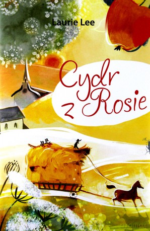 Cydr z Rosie - Laurie Lee [KSIĄŻKA]