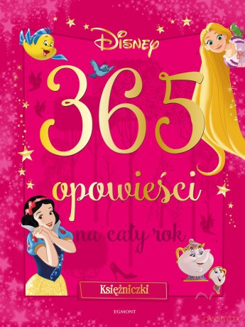 Disney księżniczki. 365 opowieści na cały rok [KSIĄŻKA]