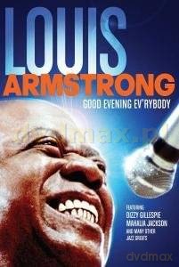 Louis Armstrong: Good Evening Ev'rybody [DVD]