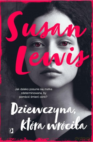 Dziewczyna która wróciła - Susan Lewis [KSIĄŻKA]
