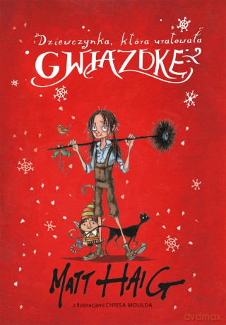 Dziewczynka która uratowała Gwiazdkę - Matt Haig [KSIĄŻKA]