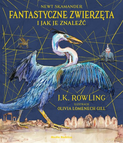 Fantastyczne zwierzęta (Ilustrowane) - Joanne K. Rowling [KSIĄŻKA]