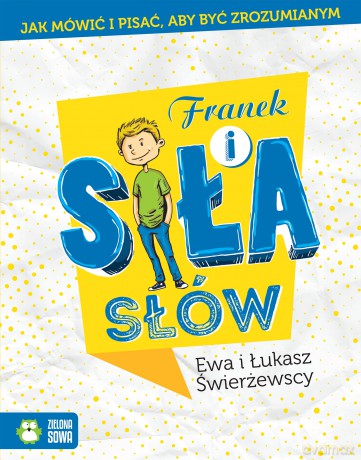 Franek i siła słów - Ewa Świerżewska [KSIĄŻKA]
