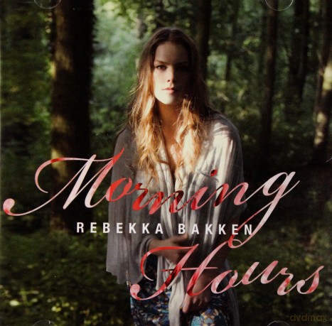 Rebekka Bakken: Morning Hours [CD]
