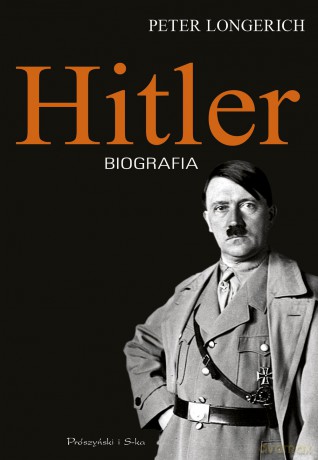 Hitler. Biografia - Peter Longerich [KSIĄŻKA]