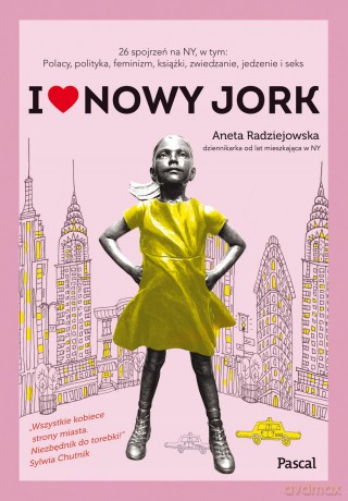 I love Nowy Jork - Aneta Radziejowska [KSIĄŻKA]