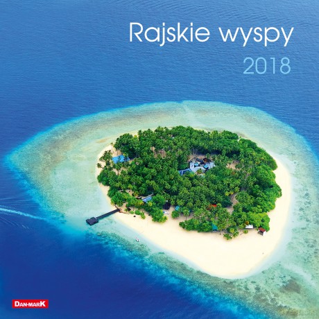 Kalendarz 2018 rajskie wyspy 30x30 [KALENDARZ]