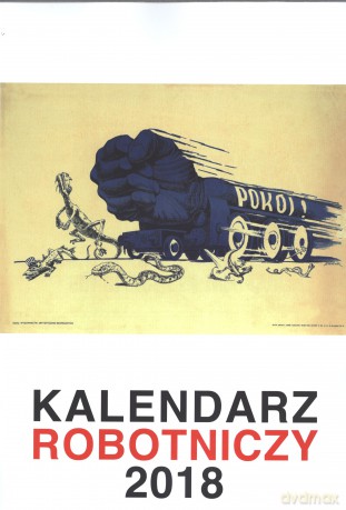 Kalendarz 2018 robotniczy [KALENDARZ]