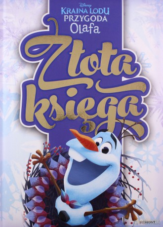 Kraina Lodu. Przygoda Olafa. Złota Księga - John Edwards [KSIĄŻKA]