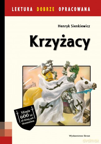 Krzyżacy. Lektura dobrze opracowana - Henryk Sienkiewicz [KSIĄŻKA]