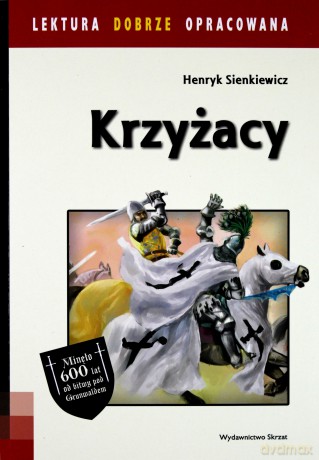 Krzyżacy. Lektura dobrze opracowana - Henryk Sienkiewicz [KSIĄŻKA]