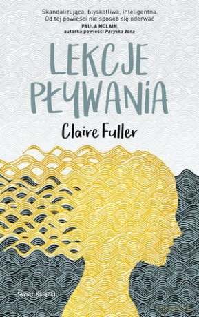 Lekcje pływania - Claire Fuller [KSIĄŻKA]