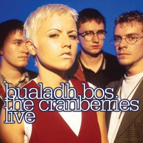 The Cranberries: Bualadh Bos: The Cranberries Live [CD]