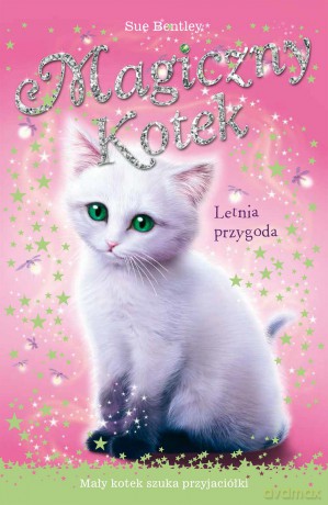 Letnia przygoda. Magiczny kotek - Sue Bentley [KSIĄŻKA]