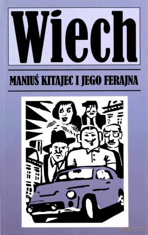 Maniuś Kitajec i jego ferajna - Stefan Wiechecki Wiech [KSIĄŻKA]