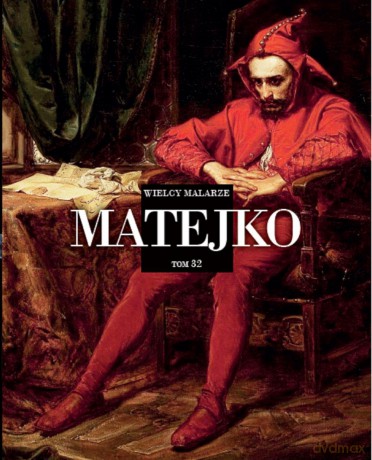 Matejko. Wielcy malarze (Tom 32) [KSIĄŻKA]