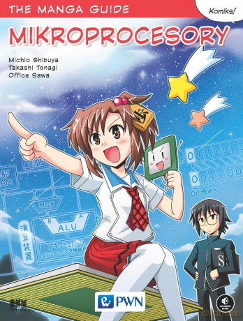 Mikroprocesory. The manga guide - Michio Shibuya [KSIĄŻKA]