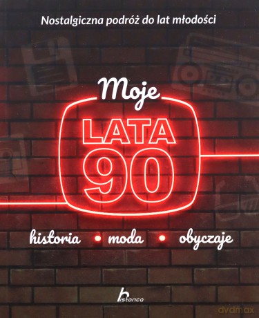 Moje lata 90 - Janusz Jabłoński [KSIĄŻKA]