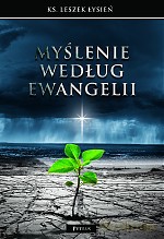 Myślenie według ewangelii - Leszek Łysień [KSIĄŻKA]