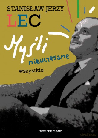 Myśli nieuczesane wszystkie - Stanisław Jerzy Lec [KSIĄŻKA]