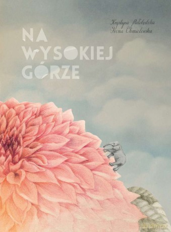 Na wysokiej górze - Krystyna Miłobędzka [KSIĄŻKA]
