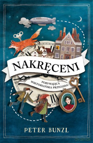 Nakręceni - Peter Bunzl [KSIĄŻKA]