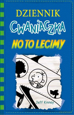 Dziennik Cwaniaczka Tom 12. No to lecimy - Jeff Kinney [KSIĄŻKA]