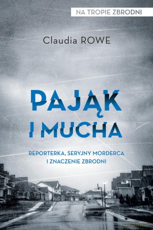 Pająk i mucha - Claudia Rowe [KSIĄŻKA]